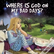 Capa do artigo Where Is God On My Bad Days?