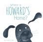 Where Is Howard'S Home? - Preview