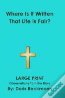 Where Is It Written That Life Is Fair?