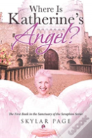 Where Is Katherine'S Angel?
