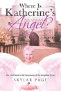 Where Is Katherine'S Angel? - Preview