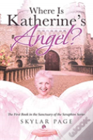 Where Is Katherine'S Angel?