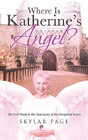 Where Is Katherine'S Angel? - Preview