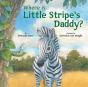 Where Is Little Stripe'S Daddy? - Preview