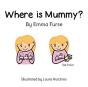 Where Is Mummy? - Preview