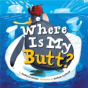 Where Is My Butt? - Preview