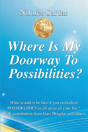 Where Is My Doorway To Possibilities - Preview
