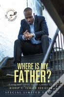 Where Is My Father?