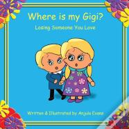 Where Is My Gigi?