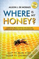 Where Is My Honey?