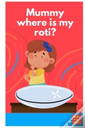 Where Is My Roti?
