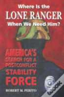 Where Is The Lone Ranger When We Need Him?