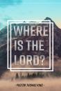 Where Is The Lord - Preview