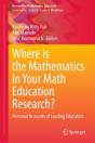 Where Is The Mathematics In Your Math Education Research? - Preview