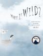 Where Is Wild? - Preview