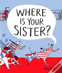 Where Is Your Sister?