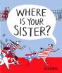 Where Is Your Sister? - Preview