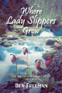 Where Lady Slippers Grow - Preview