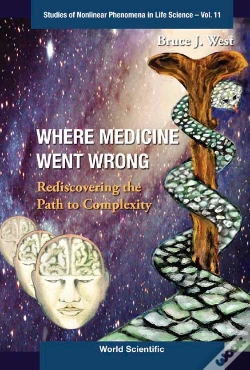 Capa do artigo Where Medicine Went Wrong: Rediscovering The Path To Complexity