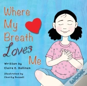 Where My Breath Loves Me