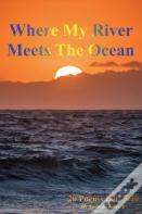 Where My River Meets The Ocean