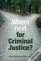 Where Next For Criminal Justice?