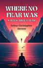 Where No Fear Was A Book About Fear - Preview