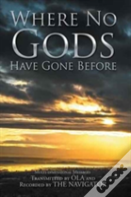 Where No Gods Have Gone Before
