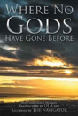 Where No Gods Have Gone Before - Preview