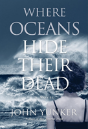 Where Oceans Hide Their Dead - Preview