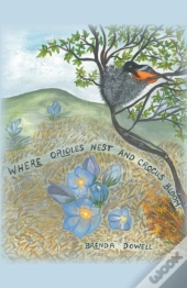 Where Orioles Nest And Crocus Bloom