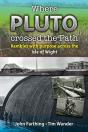 Where Pluto Crossed The Path: Rambles With Purpose Across The Isle Of Wight - Preview