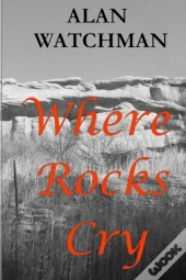 Where Rocks Cry
