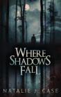 Where Shadows Fall - Preview