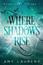 Where Shadows Rise - Preview