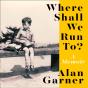 Where Shall We Run To? - Preview
