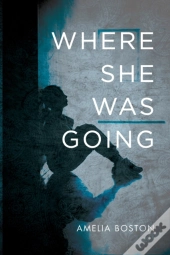 Where She Was Going