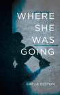 Where She Was Going - Preview