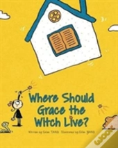 Where Should Grace The Witch Live?