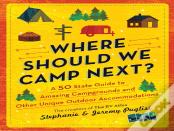 Where Should We Camp Next?