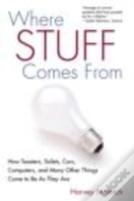 Where Stuff Comes From