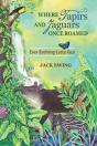 Where Tapirs And Jaguars Once Roamed - Preview