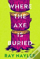 Where The Axe Is Buried