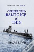 Where The Baltic Ice Is Thin