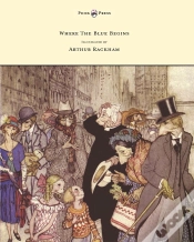 Capa do artigo Where The Blue Begins - Illustrated By Arthur Rackham
