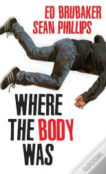 Where The Body Was