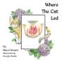 Where The Cat Led - Preview
