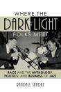 Where The Dark And The Light Folks Meet - Preview