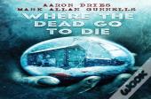 Where The Dead Go To Die