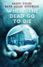 Where The Dead Go To Die - Preview